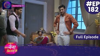 Tose Nainaa Milaai Ke  10 March 2024  Full Episode 182  Dangal TV [upl. by Ileek]