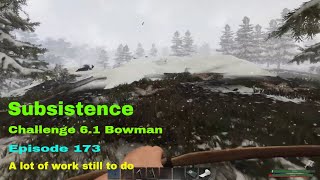 Subsistence Hardcore Challenge 61Bowman Ep 173  Working towards the cracker [upl. by Tolman]