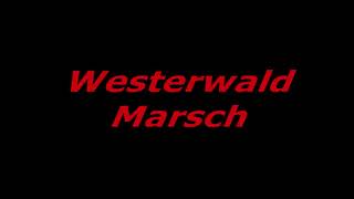 Westerwald Marsch Reupload [upl. by Adnaluoy347]