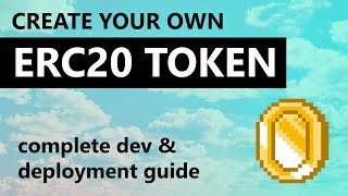 ERC20 Token Tutorial  Create Your Own Cryptocurrency [upl. by Eirovi351]