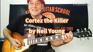 Cortez the Killer by Neil Young How to play [upl. by Hitoshi363]