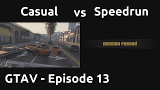 Casual VS Speedrun in GTAV 13  Just dont crash lol [upl. by Lednem]