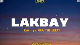 LAKBAY  Kyle ft GRA THE GREAT  quotlalakbayin ang mundo kahit ako magisaquot [upl. by Kooima]