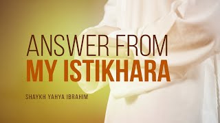 How Do I Know My Istikhara Has Been Answered  Shaykh Yahya Ibrahim  FAITH IQ [upl. by Airbas]