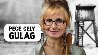 PEČE CELÝ GULAG v kuchyni velí SOUDRUŽKA Kateřina KONEČNÁ [upl. by Snehpets]