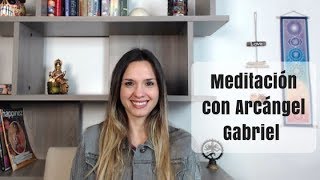 Meditación con Arcángel Gabriel [upl. by Dibru632]