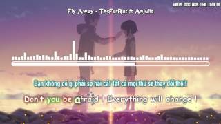 Fly Away  TheFatRat feat Anjulie「Vietsub ♪ Lyrics」 [upl. by Sigmund]