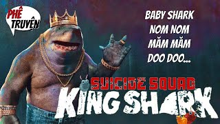 KING SHARK AKA quotNOM NOMquot CHÚA  NGUỒN GỐC amp SỨC MẠNH I PHÊ TRUYỆN [upl. by Annitsirhc]