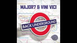 Vini Vici amp Major7  Back Underground [upl. by Llenrrad]