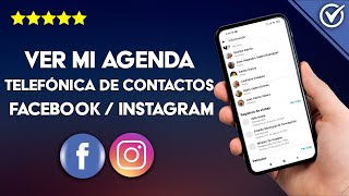 Cómo ver mi Agenda Telefónica de mis Contactos en Facebook e Instagram [upl. by Damiani]