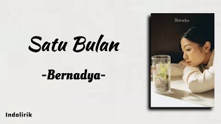 Satu Bulan  Bernadya  Lirik Lagu [upl. by Dranyl]