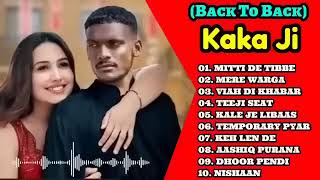 KAKA All Songs  Audio Jukebox 2023  Keh Len De  Temporary Pyar Libaas Tennu Ni Khabran  KAKA [upl. by Banks]