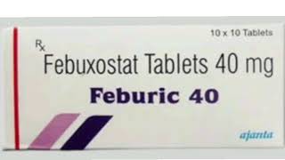 Feburic 40 Tablets Febuxostat Tablets 40 mg [upl. by Eolcin]