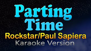 PARTING TIME  Rockstar  Paul Sapiera Karaoke Version [upl. by Grove]