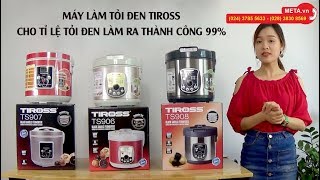 Top 3 máy làm tỏi đen Tiross cho tỉ lệ làm tỏi đen thành công cao nhất hiện nay [upl. by Fritze]