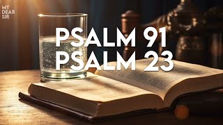 PSALM 23 PSALM 91  The Two Most Powerful Prayers in the Bible [upl. by Trebron845]