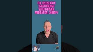 FDA Greenlights Breakthrough Schizophrenia Medication Cobenfy [upl. by Bolanger229]