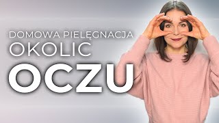 Domowa Pielęgnacja OKOLIC OCZU 😍 [upl. by Aeriel375]