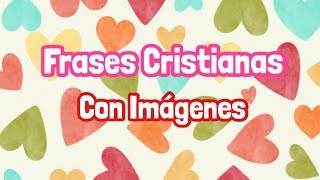 Frases Cristianas con Imágenes [upl. by Oiram]