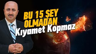 Peygamberimiz ‘Bu 15 Şey Olmadan Kıyamet Kopmaz’ Dedi  Ömer Döngeloğlu [upl. by Sirraf]