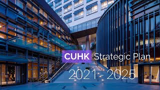 CUHK Strategic Plan 20212025 [upl. by Anrahs393]