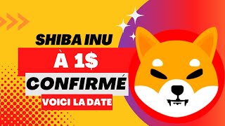 🚨Le shiba inu pourra atteindre 1 à cette date cest confirmé [upl. by Iorgos312]