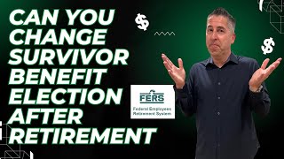 Can you Change Your FERS Survivor Benefit Election after Retirement  Christy Capital Management [upl. by Annohsat985]