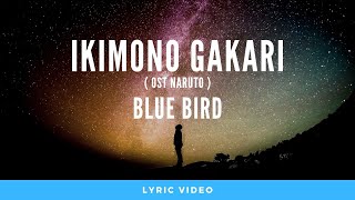 Ikimono Gakari  Blue Bird  Lyric Video  Ost Naruto music spotify song naruto japan usa fyp [upl. by Zhang]