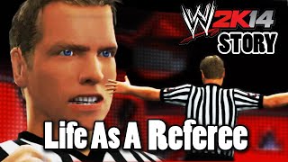 WWE 2K14 Story Life As A Referee [upl. by Cargian]