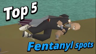 Top 5 OSRS Fentanyl Spots [upl. by Ahearn]