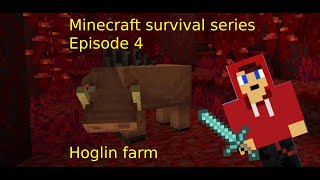 Minecraft survival series Ep  4 Hoglin farm [upl. by Ahsenrac]