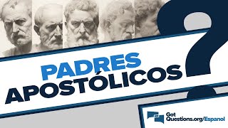 ¿Quiénes eran los Padres Apostólicos  GotQuestionsorgEspanol [upl. by Akeim305]