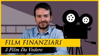 5 FILM di business e finanza da VEDERE durante le VACANZE [upl. by North]