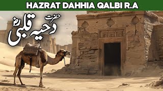 Story Of Dahiya Qalbi  Dahiya Kalbi Ka Waqia  Dahiya Kalbi Sahabi  Al Habib Islamic [upl. by Onid]