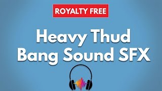 Loud Thud Short Sound Effect  Thump Sound SFX [upl. by Atener]