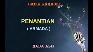 Penantian Karaoke Armada Nada Original Cowok Male Key [upl. by Ashbaugh]