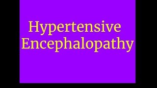 Hypertensive Encephalopathy [upl. by Tiffany951]