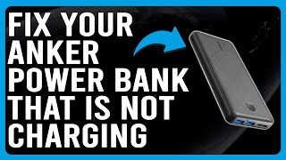 How To Fix Your Anker Power Bank That Is Not Charging Why Wont Your Anker Power Bank Charge [upl. by Alvis819]