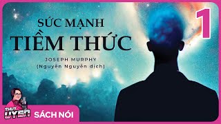 Sách nói Sức Mạnh Tiềm Thức  Phần 1  Thùy Uyên [upl. by Jaclin419]