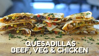 Quesadillas 3 Ways  Taco Beef Black Bean BBQ Chicken  15 min Recipes [upl. by Prochora93]