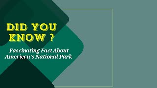 Did You Know Fascinating Facts About America’s National Parks [upl. by Enajaras331]