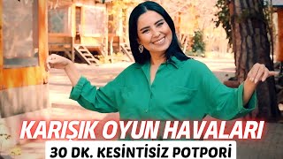 Karışık Oyun Havaları  30 Dk Kesintisiz  Tuğba Karakuş [upl. by Dippold228]