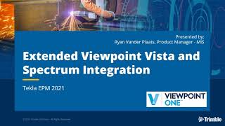 Extended Viewpoint Vista and Viewpoint Spectrum Integration in Tekla EPM 2021 [upl. by Ahsrav]