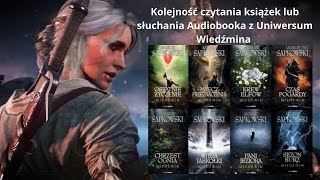 🐺⚔Kolejność czytania lub słuchania audiobooka z Wiedźmina⚔🐺 [upl. by Aidile]