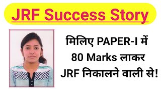 80 Score in PAPERI  JUNE 2020 में JRF निकालने वाली Dakshta का इंटरव्यू  UGC NTA NET JRF [upl. by Nuajed]