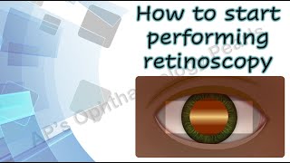 Clinical refraction 4 │How to start performing retinoscopy [upl. by Oretos]