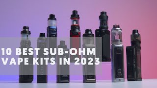 10 Best SubOhm Vape Kits In 2023 [upl. by Anayhd]