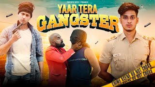 Yaar Tera Gangster  Gangster Life  Youthiya Boyzz [upl. by Emmerich]