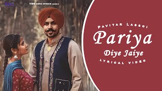 Pariya Diye Jaiye  Pavitar Lassoi Ft Sumeet Dhillon  New Punjabi Song 2023  Latest Punjabi Songs [upl. by Finnigan]