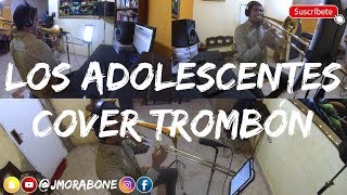 Aquel LugarLos adolescentes COVER TROMBON  PARTITURAS JMORABONE [upl. by Alber757]